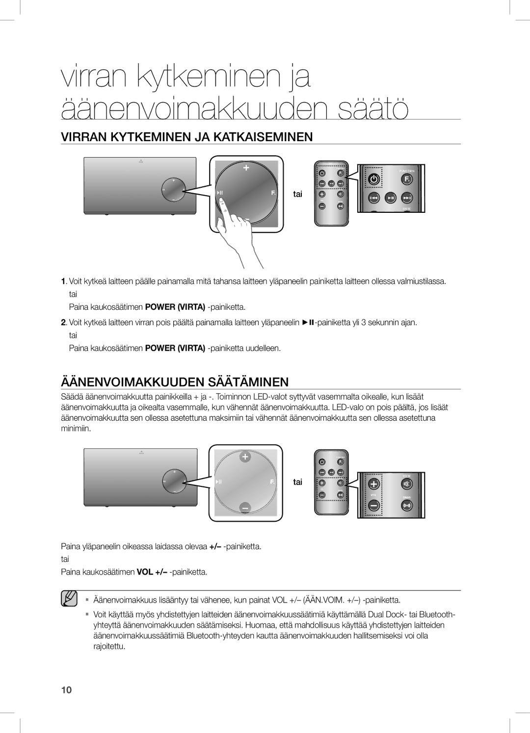 Samsung DA-E670/XE manual ViRRAn KyTKeminen JA KATKAiseminen, ÄÄnenVOimAKKUUDen sÄÄTÄminen, Tai 