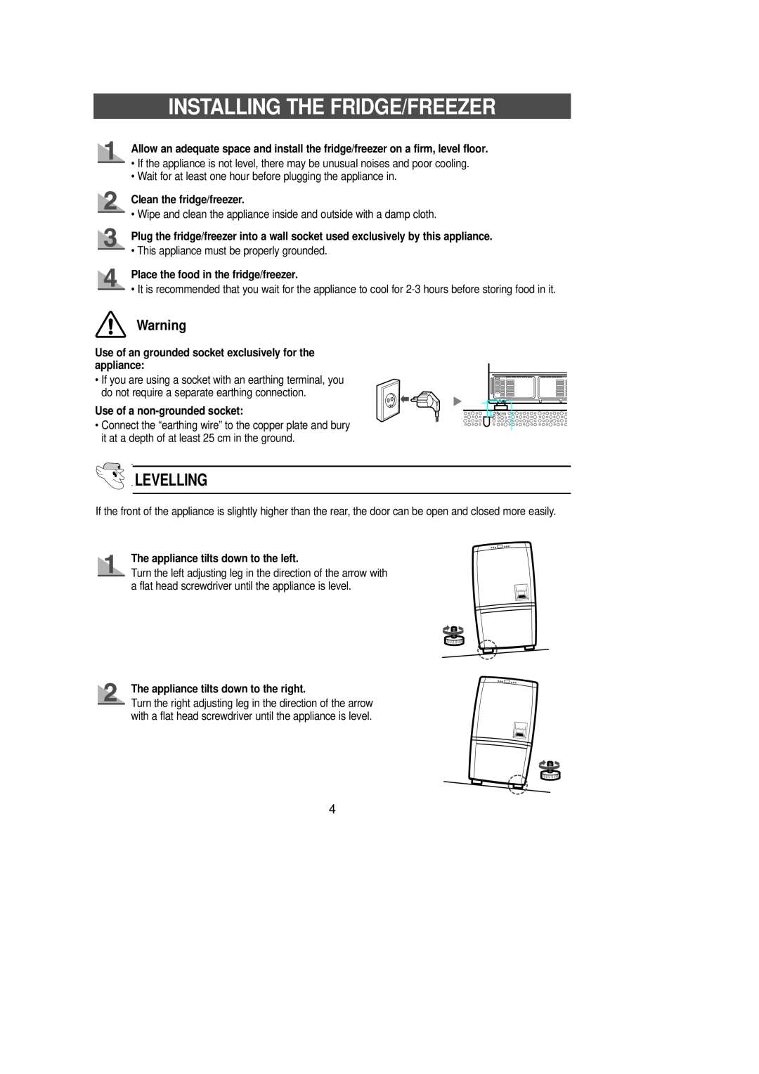 Samsung DA68-01281A manual Installing The Fridge/Freezer, Levelling, Clean the fridge/freezer, Use of a non-groundedsocket 