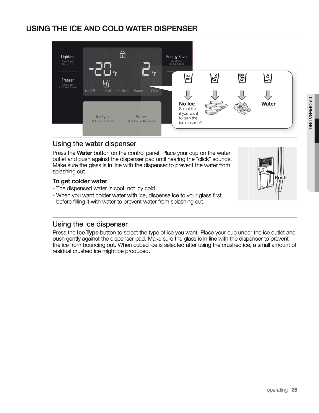 Samsung DA68-01890M user manual Using The Ice And Cold Water Dispenser, Using the water dispenser, Using the ice dispenser 