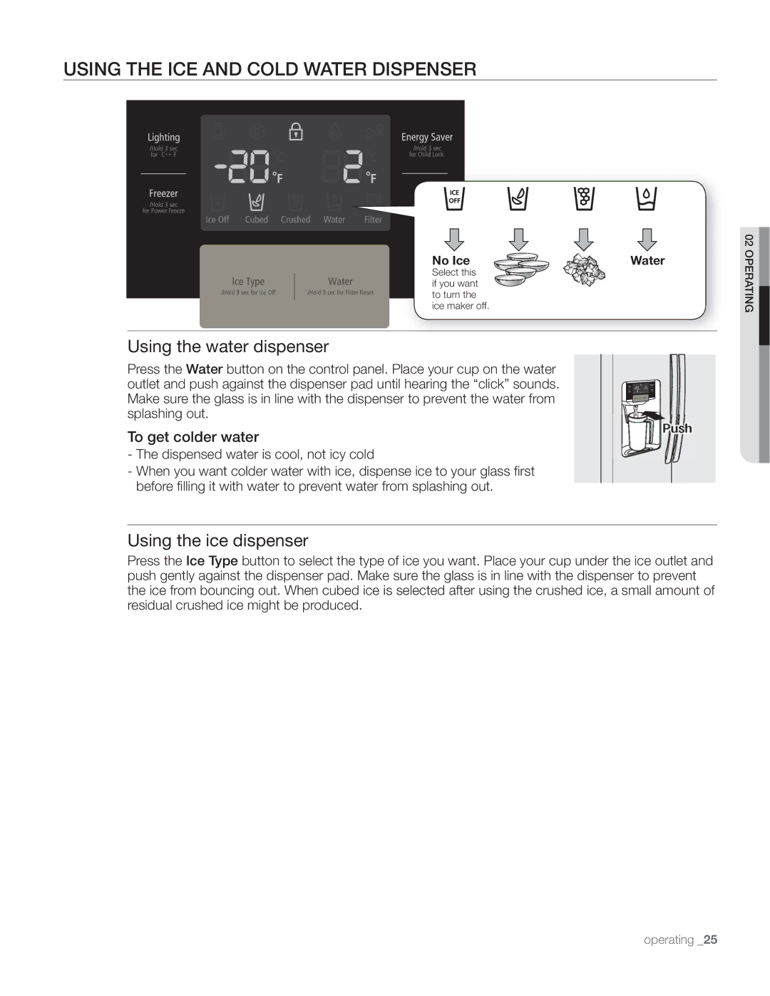 Samsung DA68-01890Q Sing the IC E AN D CO LD Water D is P Enser, Using the water dispenser, Using the ice dispenser 