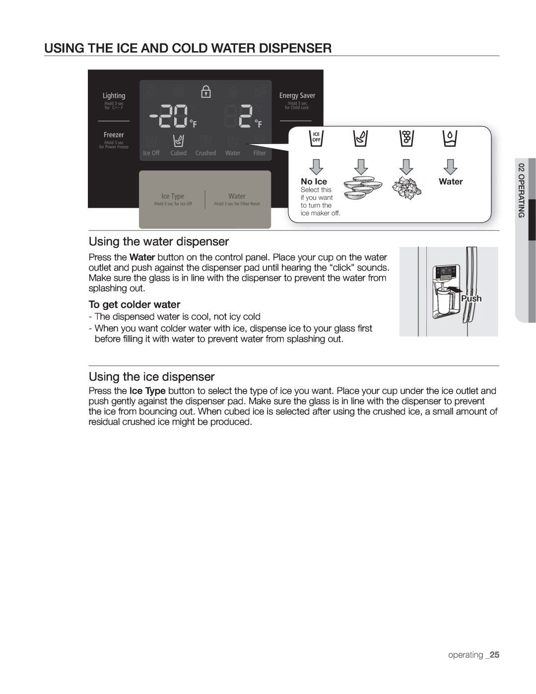Samsung DA68-01890Q U Sing The Ic E An D Co Ld Water D Is P Enser, Using the water dispenser, Using the ice dispenser 