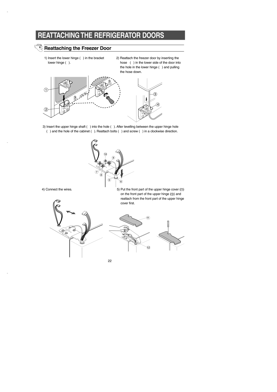 Samsung DA99-00275B owner manual Reattaching the Refrigerator Doors, Reattaching the Freezer Door 