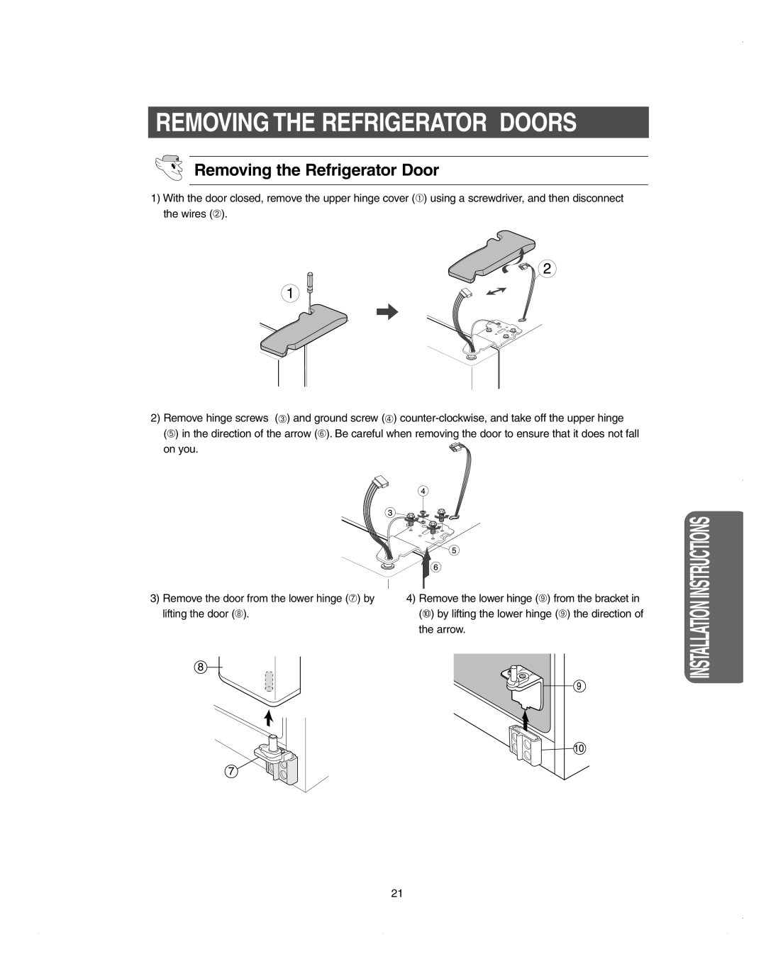 Samsung DA99-01278C owner manual Removing the Refrigerator Door, Removing The Refrigerator Doors, Installation Instructions 