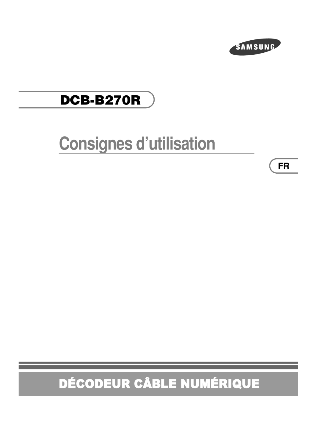 Samsung DCB-B270R manual Consignes d’utilisation 