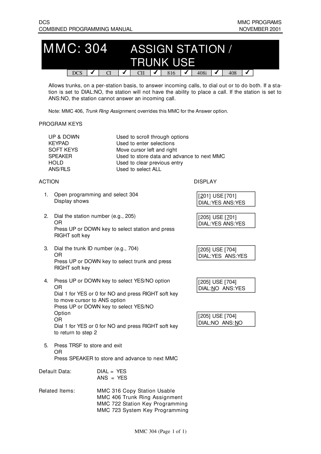 Samsung DCS-408I manual MMC 304 Assign Station Trunk USE, Dialyes Ansyes, Dial = YES, Ans = Yes 