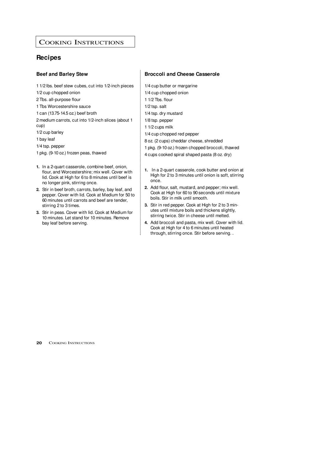 Samsung DE68-02846A Beef and Barley Stew, Broccoli and Cheese Casserole, Tsp. pepper Pkg -10 oz. frozen peas, thawed 