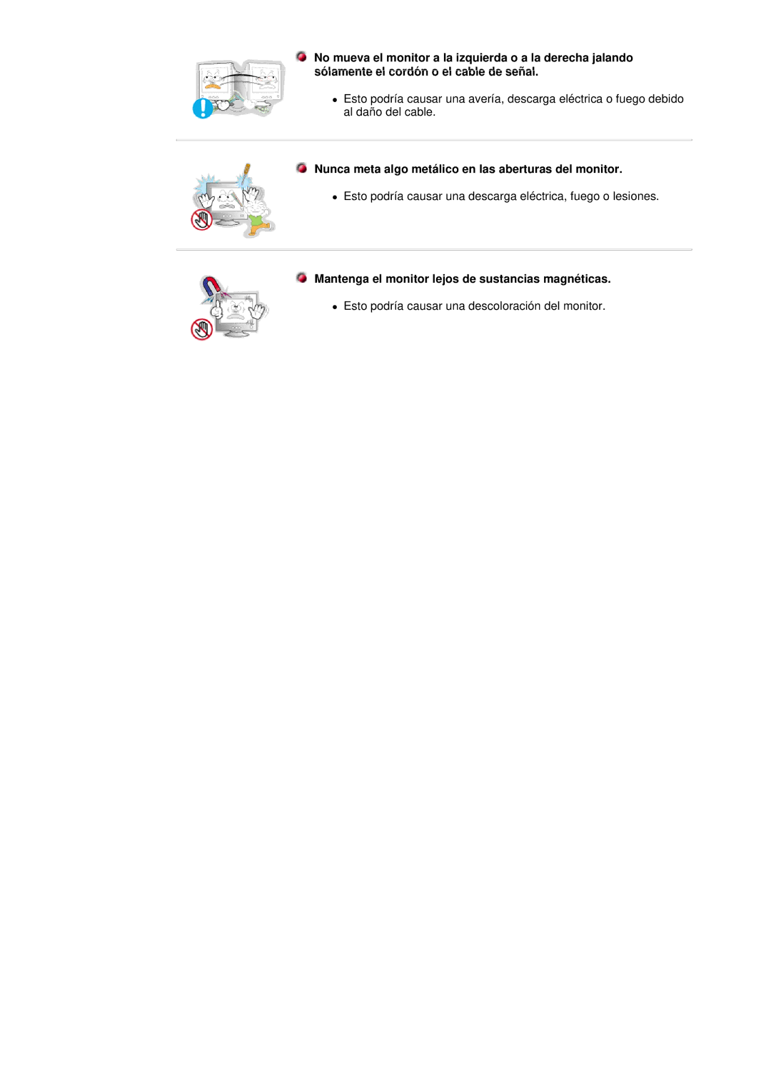 Samsung DF manual Nunca meta algo metálico en las aberturas del monitor, Mantenga el monitor lejos de sustancias magnéticas 