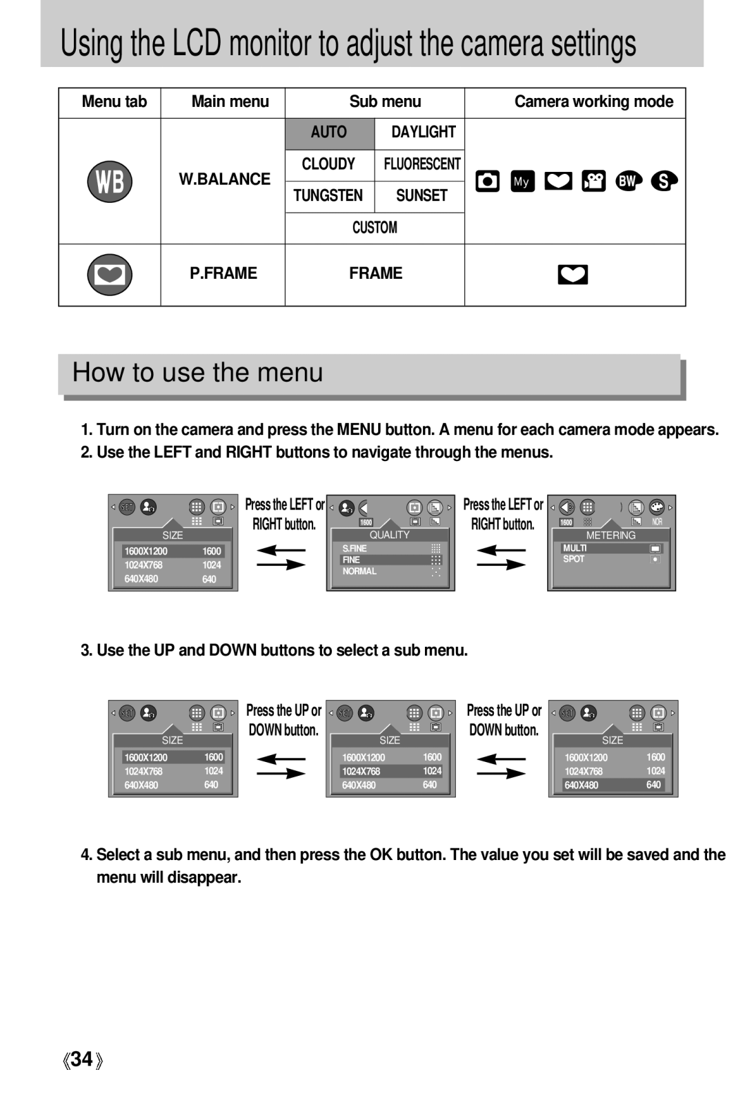 Samsung Digimax 202 manual How to use the menu, Use the UP and Down buttons to select a sub menu 