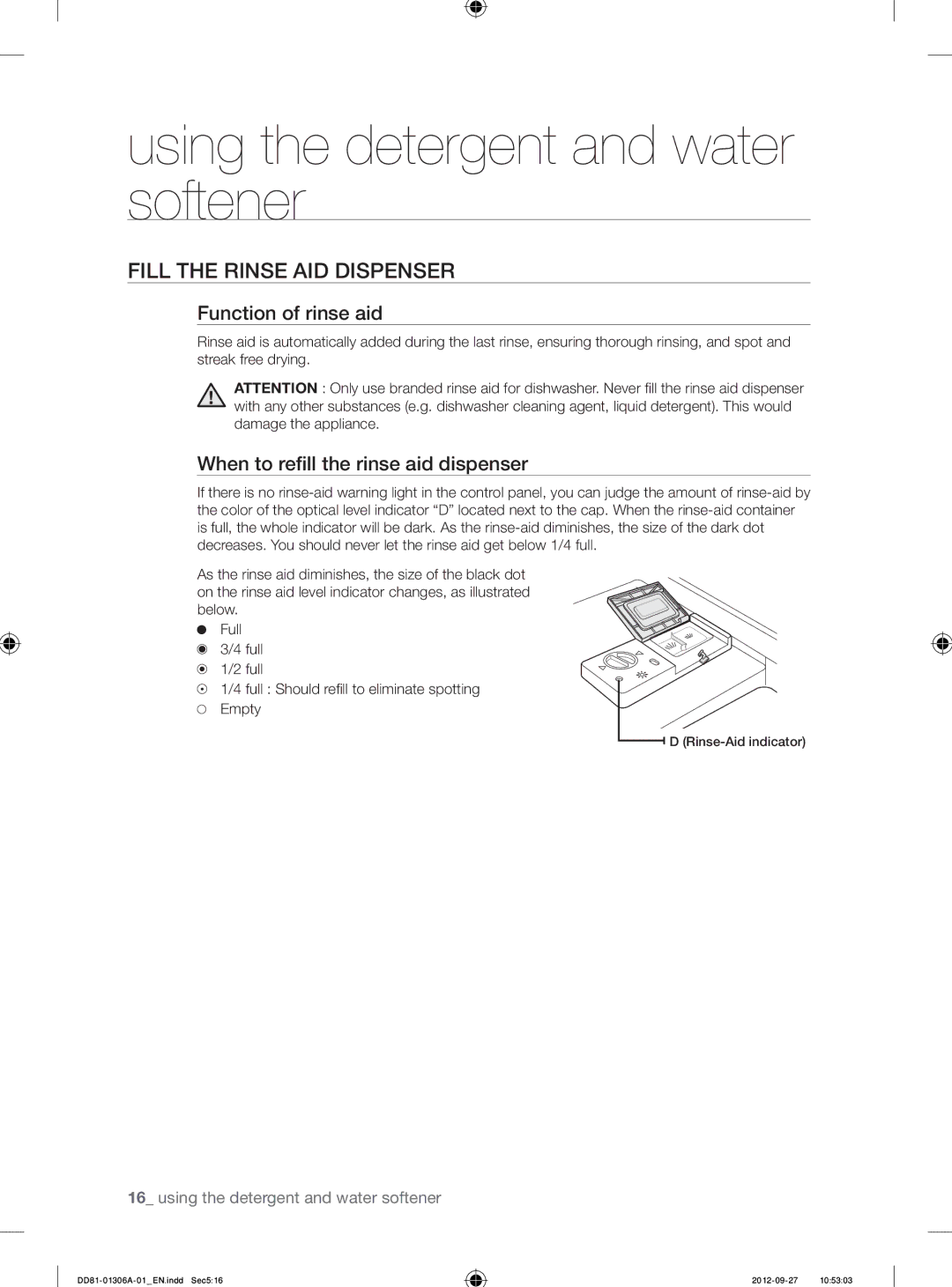 Samsung DMM770B/XEO manual Fill the Rinse AID Dispenser, Function of rinse aid, When to reﬁll the rinse aid dispenser 