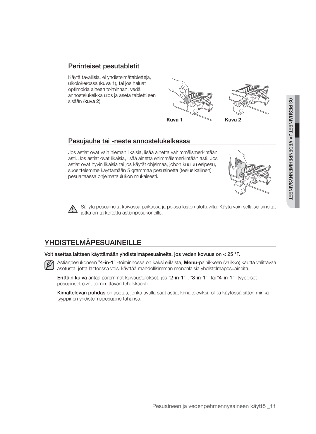 Samsung DMS790BUB/XEE manual Yhdistelmäpesuaineille, Perinteiset pesutabletit, Pesujauhe tai -neste annostelukelkassa, Kuva 