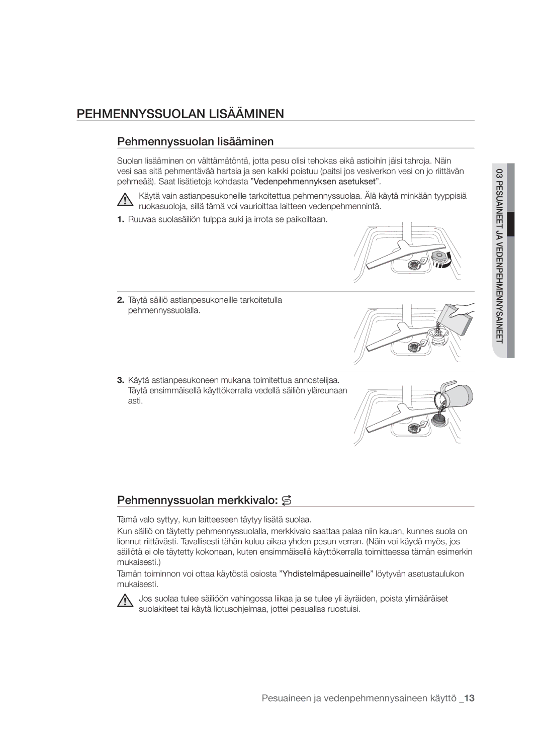 Samsung DMS790BUB/XEE manual Pehmennyssuolan lisääminen, Pehmennyssuolan merkkivalo 