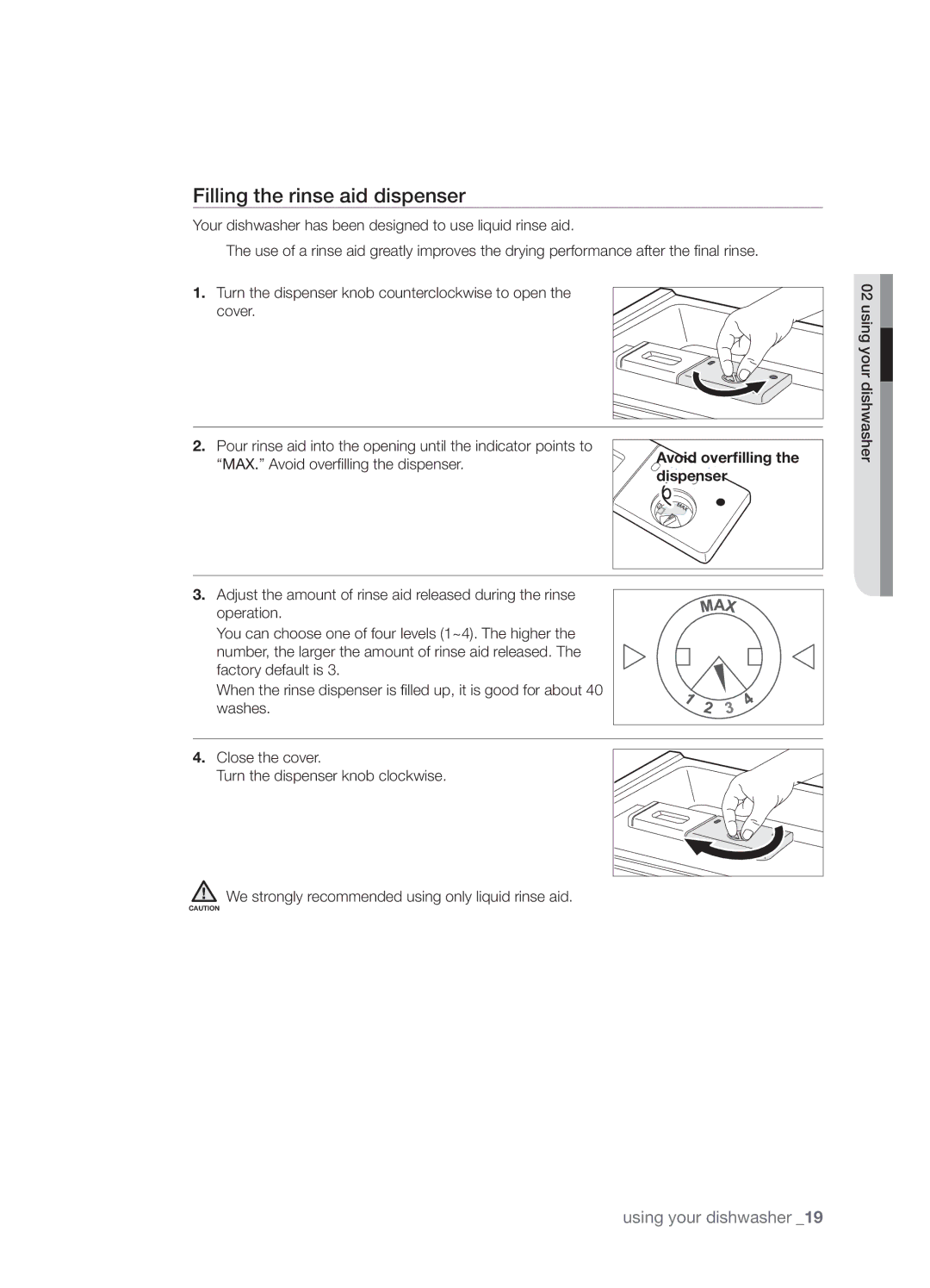 Samsung DMT800RHW, DMT800DD6800050A Filling the rinse aid dispenser, MAX. Avoid overﬁlling the dispenser Disp enser 