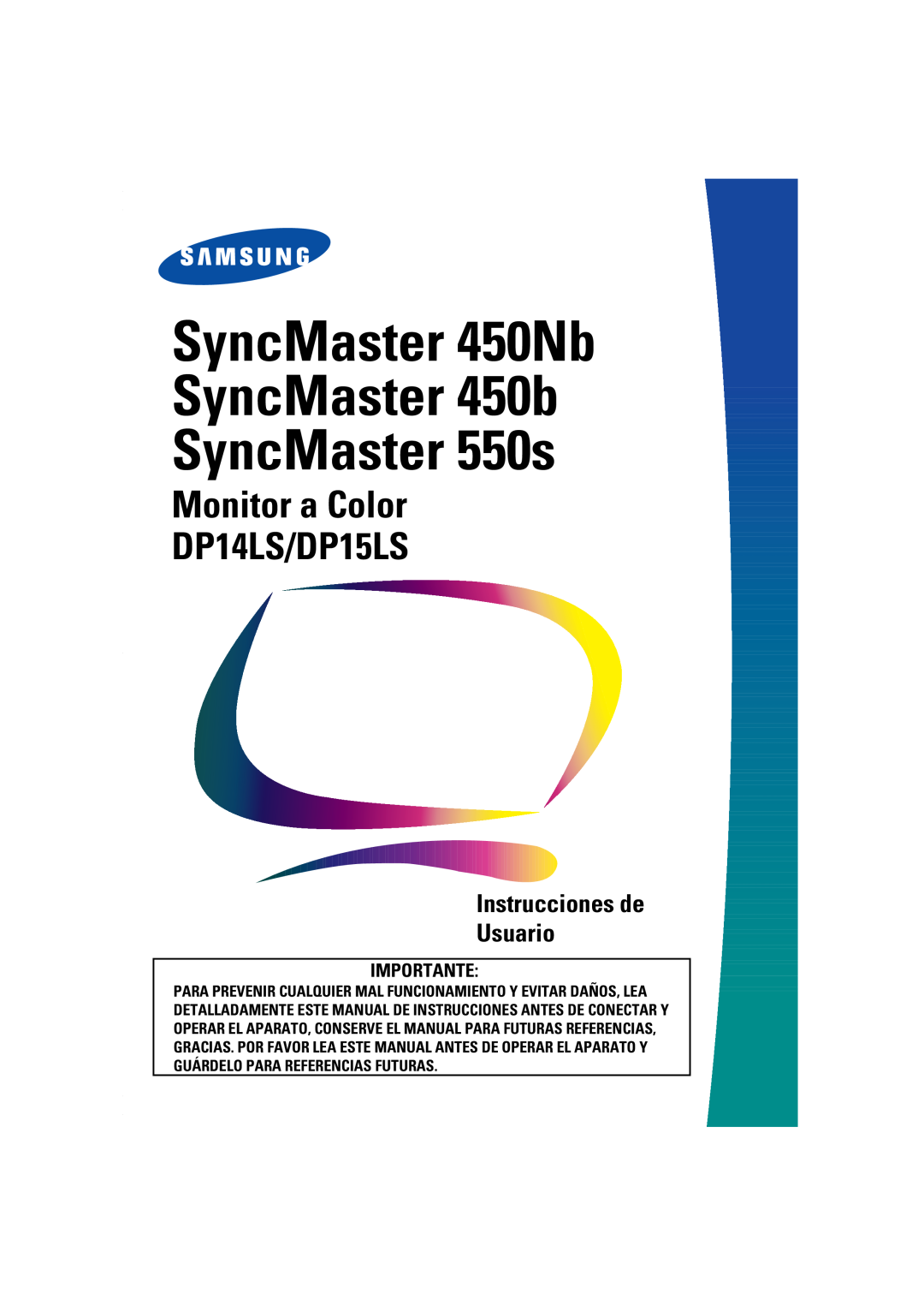 Samsung manual Importante, SyncMaster 450Nb SyncMaster 450b SyncMaster 550s, Monitor a Color DP14LS/DP15LS 