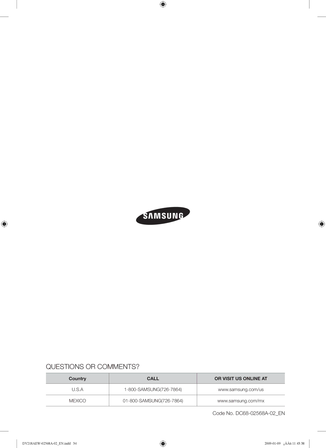 Samsung DV209AE, DV209AG user manual Questions or COMMENTS? 