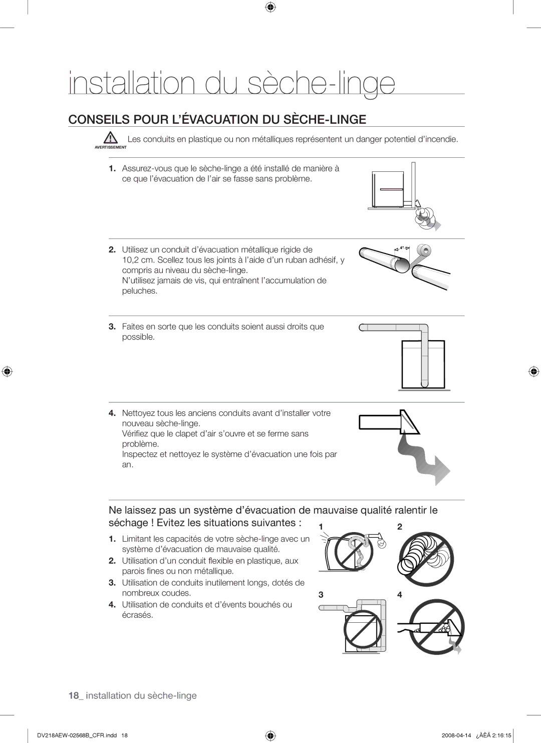 Samsung DV218AGB, DV218AGW, DV218AEW Conseils Pour L’ÉVACUATION DU SÈCHE-LINGE, Séchage ! Evitez les situations suivantes 