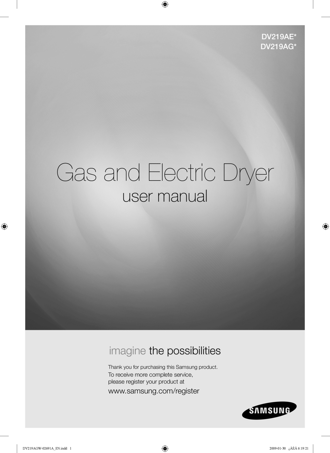 Samsung user manual imagine the possibilities, DV219AE DV219AG, Gas and Electric Dryer, DV219AGW-02691AEN.indd 