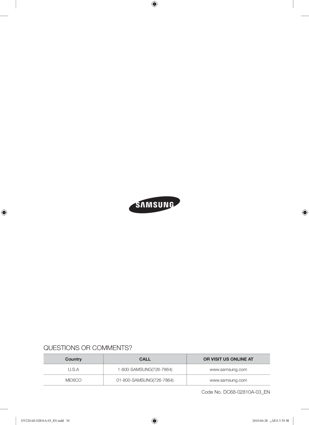 Samsung DV220AG*, DV220AE*, DV210AG*, DV210AE* user manual Questions or COMMENTS? 