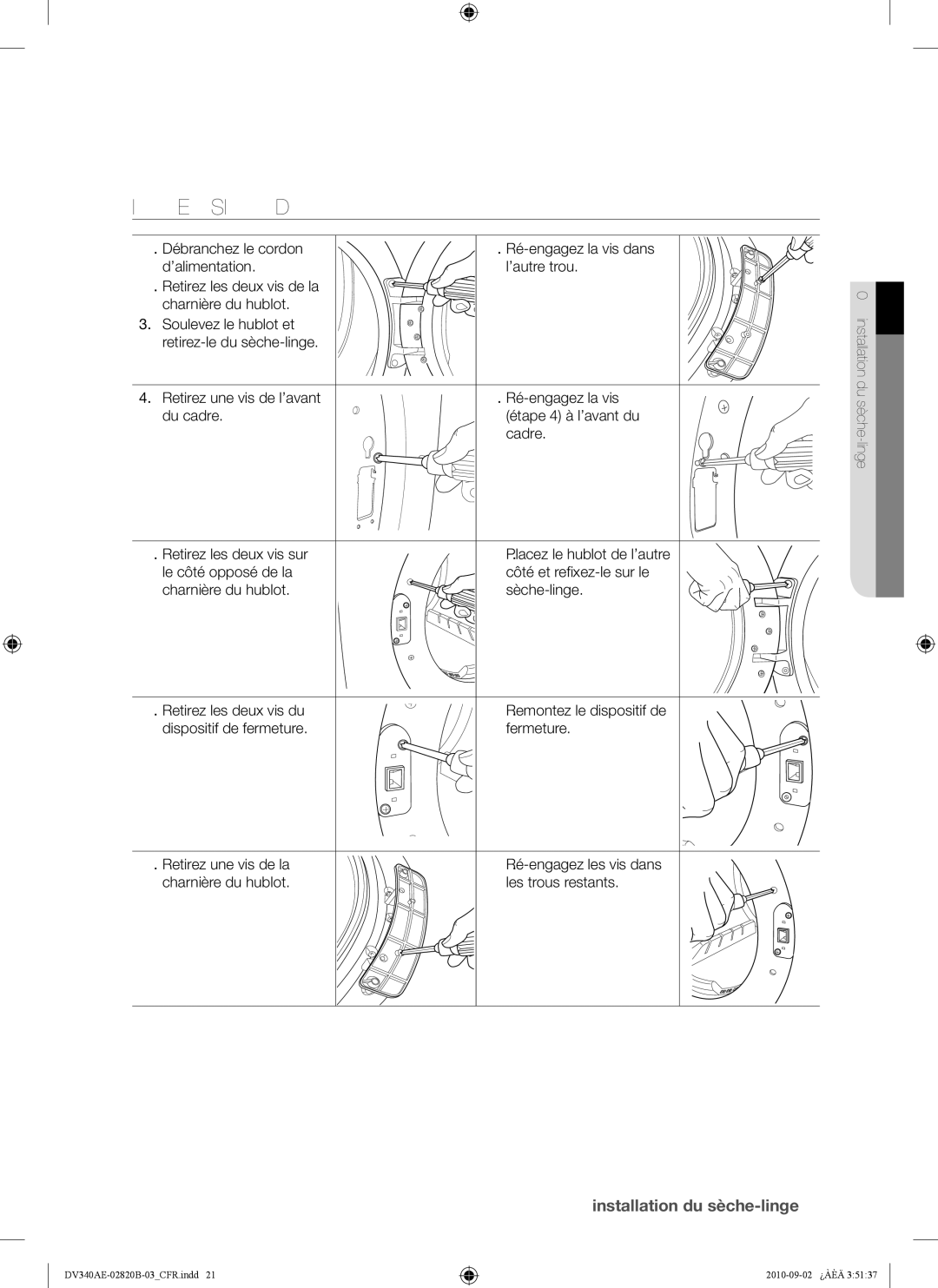 Samsung DV330AEW, DV340AEW user manual Inversion DU Hublot, Débranchez le cordon, Cadre, Retirez les deux vis sur 