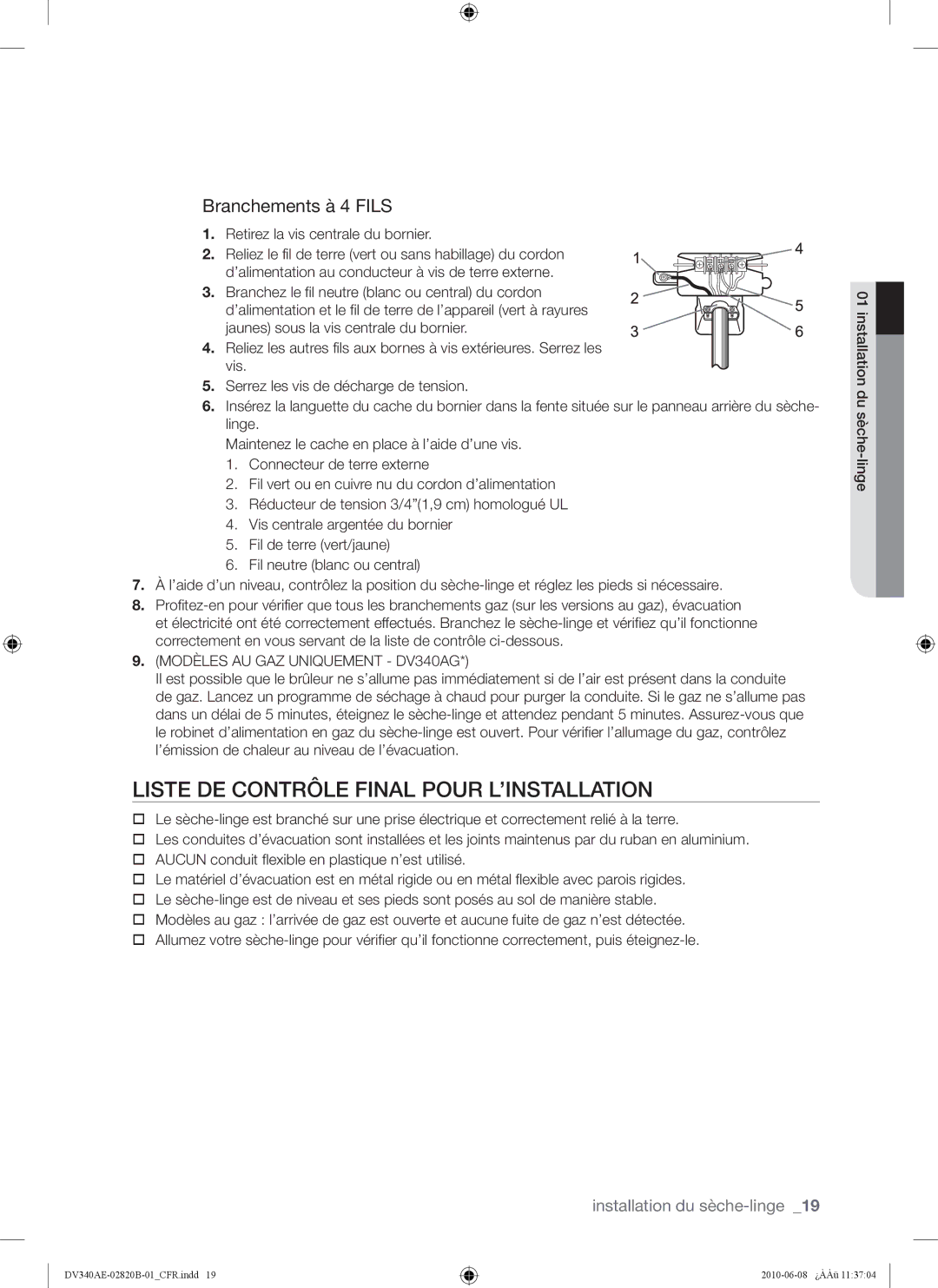 Samsung DV340AER Liste DE Contrôle Final Pour L’INSTALLATION, Branchements à 4 Fils, Retirez la vis centrale du bornier 