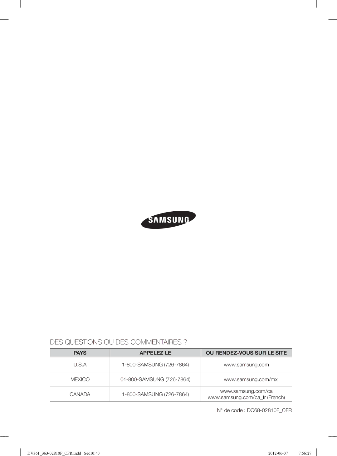 Samsung DV361EWBEWRA3, DV361GWBEWR DES Questions OU DES Commentaires ?, Pays Appelez LE OU RENDEZ-VOUS SUR LE Site 