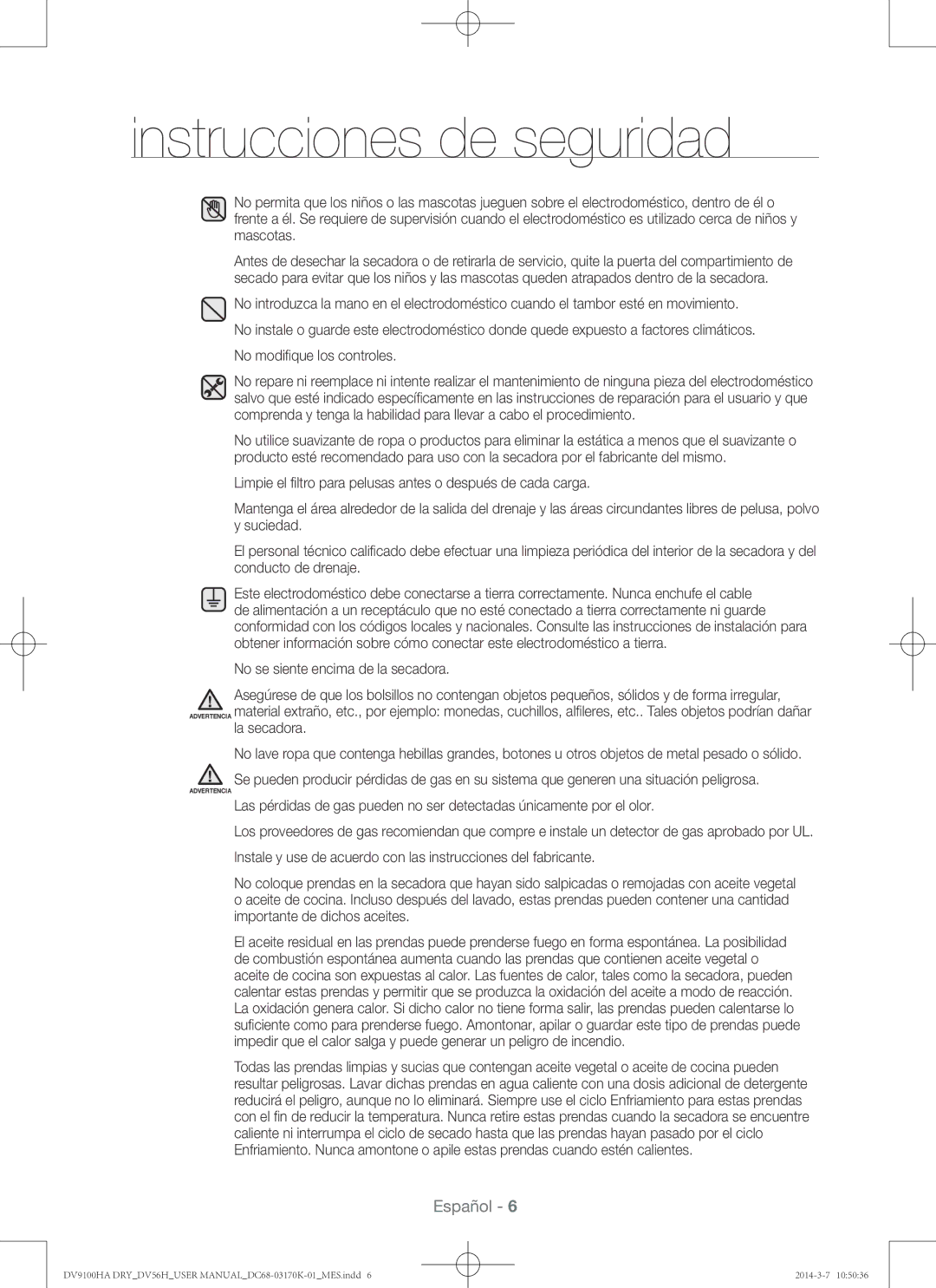 Samsung DV56H9100GW, DV56H9100EW, DV56H9100GG, DV56H9100EG user manual No se siente encima de la secadora, La secadora 