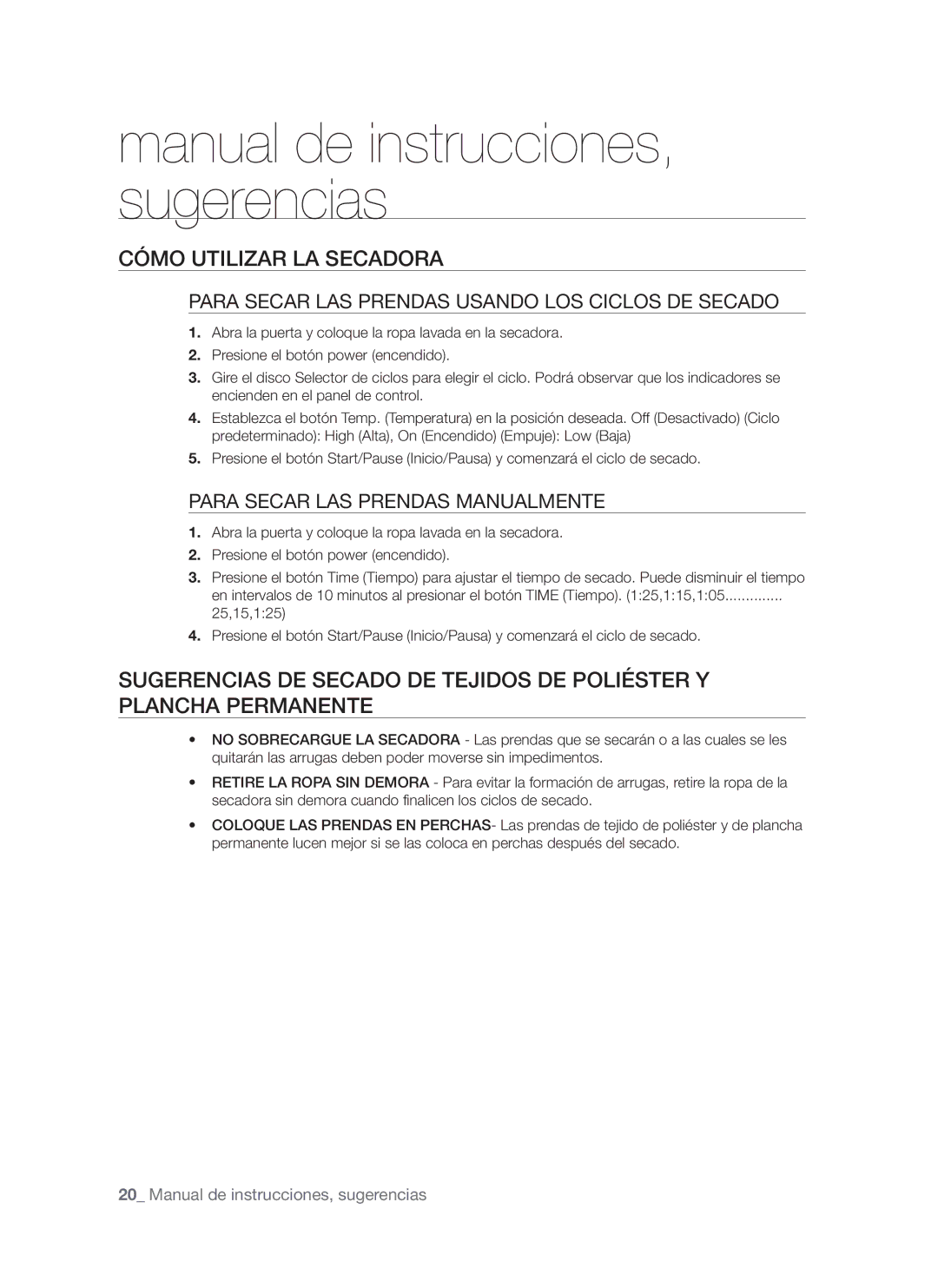 Samsung DV665J user manual Cómo Utilizar LA Secadora, Para Secar LAS Prendas Usando LOS Ciclos DE Secado 