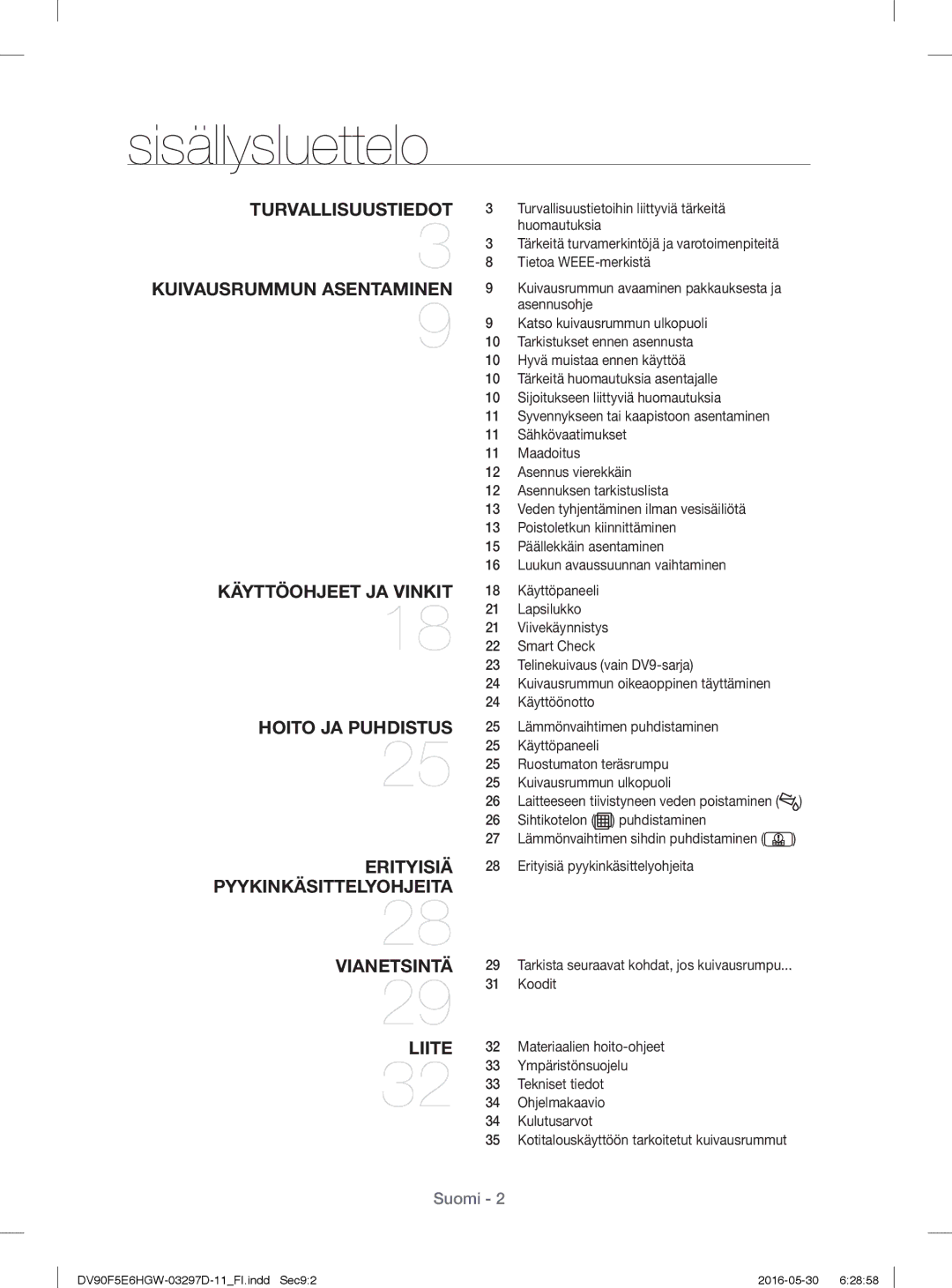 Samsung DV90F5E6HGW/EE, DV70F5E0HGW/EE, DV80F5E4HGW/EE, DV80F5EMHGW/EE, DV80F5E5HGW/EE, DV80F5EBHGW/EE manual Sisällysluettelo 