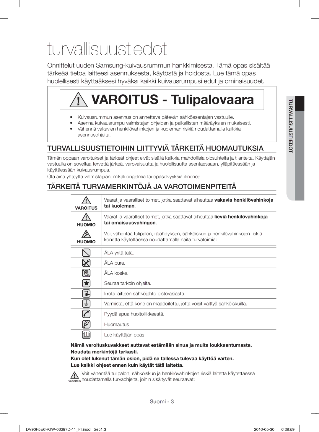 Samsung DV80F5EMHGW/EE, DV70F5E0HGW/EE manual Turvallisuustiedot, Turvallisuustietoihin Liittyviä Tärkeitä Huomautuksia 