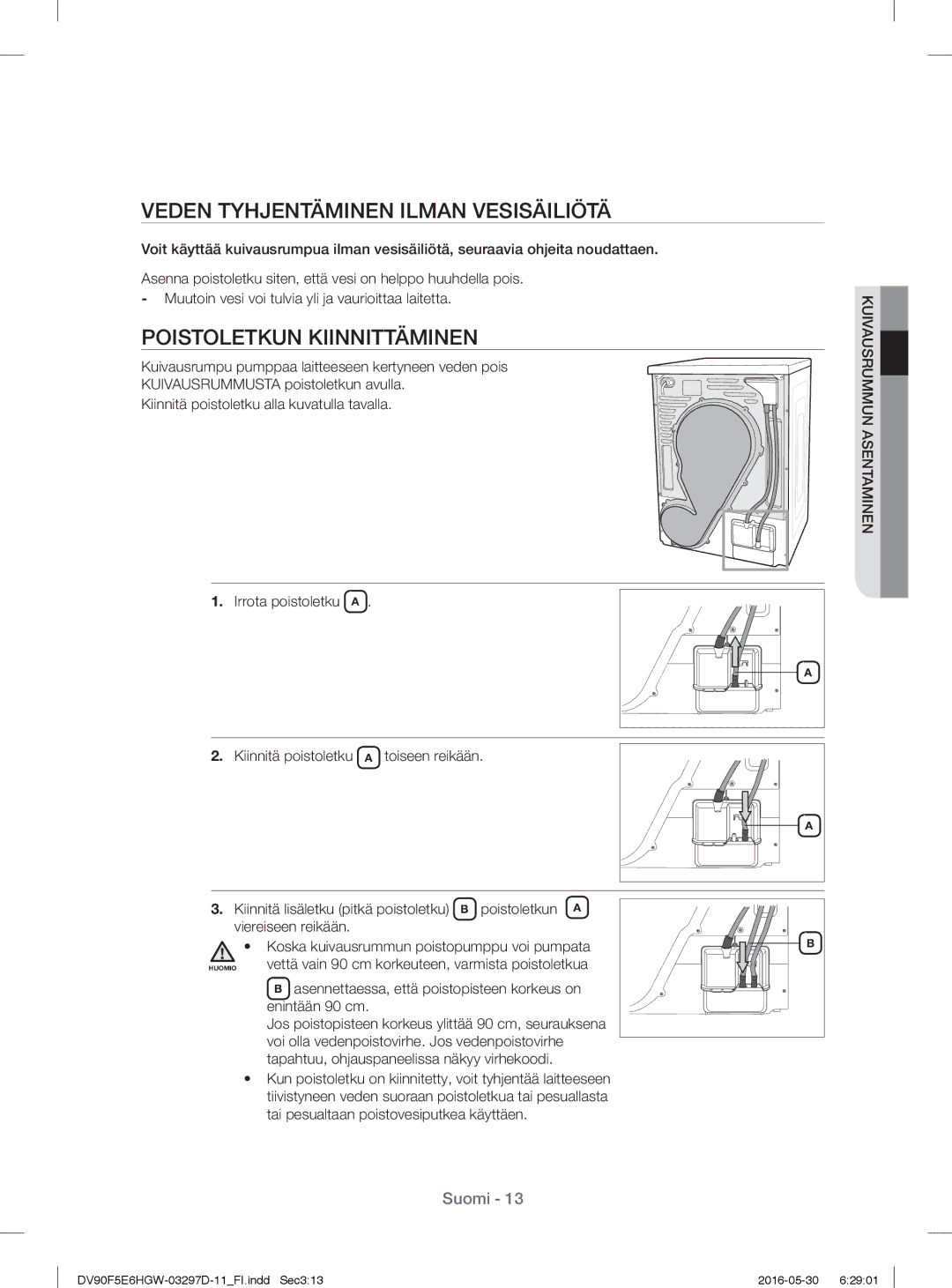 Samsung DV80F5E4HGW/EE, DV70F5E0HGW/EE, DV90F5E6HGW/EE Veden Tyhjentäminen Ilman Vesisäiliötä, Poistoletkun Kiinnittäminen 