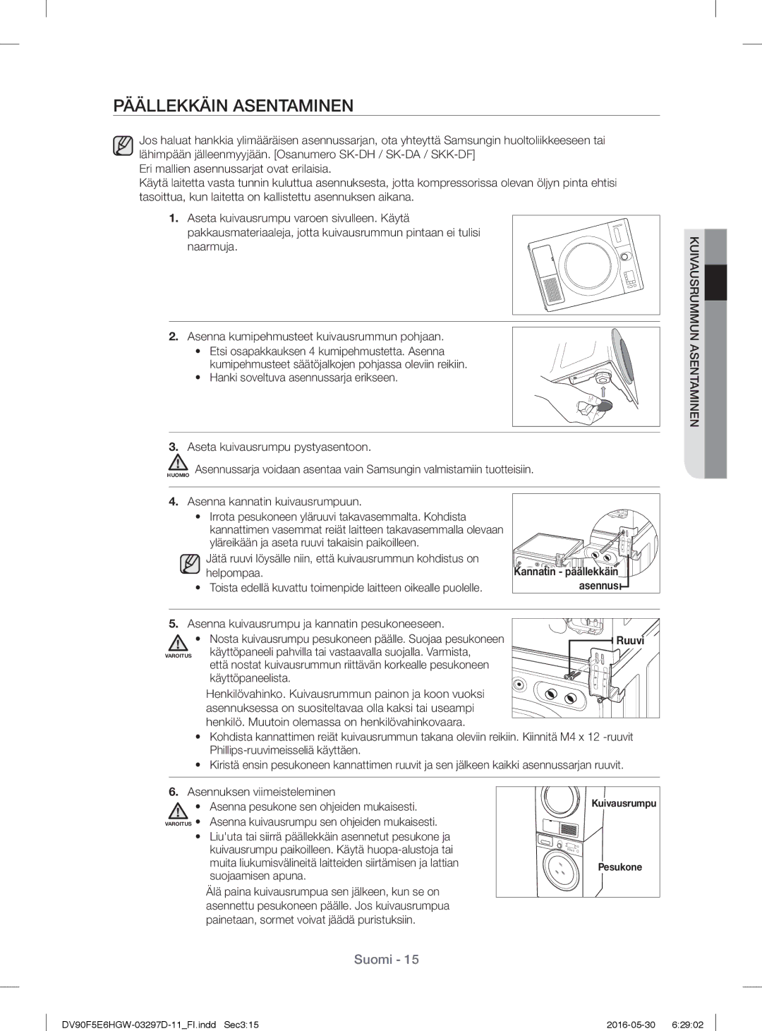 Samsung DV80F5EMHGW/EE manual Päällekkäin Asentaminen, Asenna kannatin kuivausrumpuun, Asennus, Kannatin päällekkäin, Ruuvi 