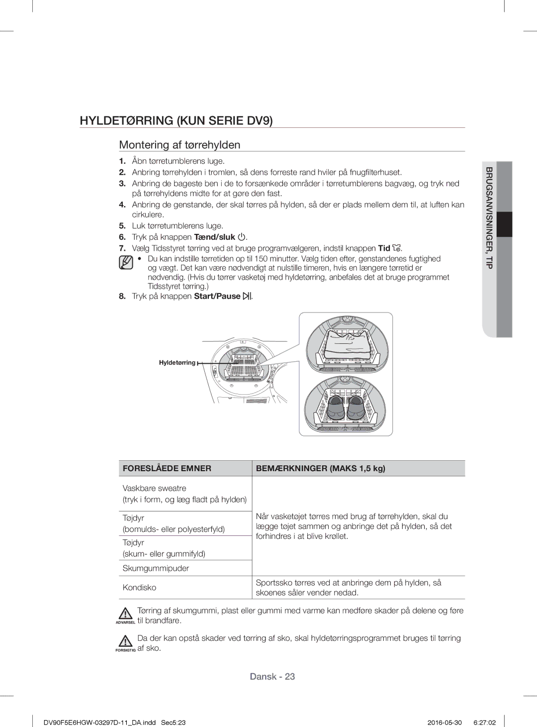 Samsung DV80F5EBHGW/EE Hyldetørring KUN Serie DV9, Montering af tørrehylden, Foreslåede Emner, Bemærkninger Maks 1,5 kg 