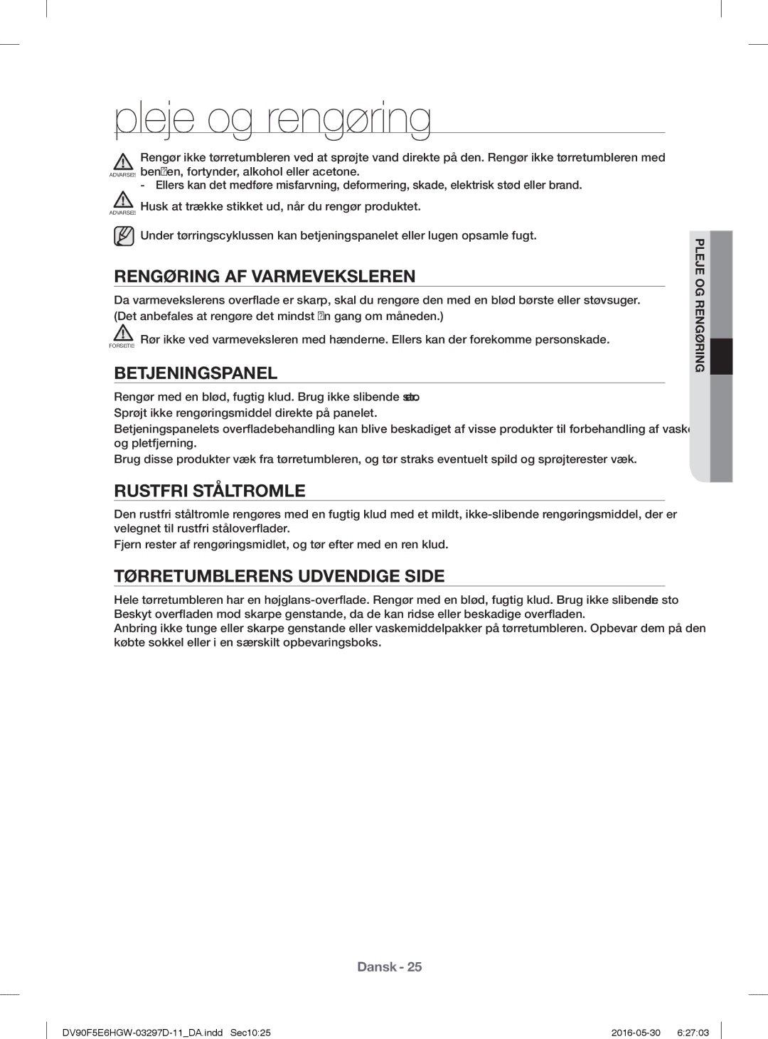 Samsung DV80F5E4HGW/EE manual Pleje og rengøring, Rengøring AF Varmeveksleren, Betjeningspanel, Rustfri Ståltromle 