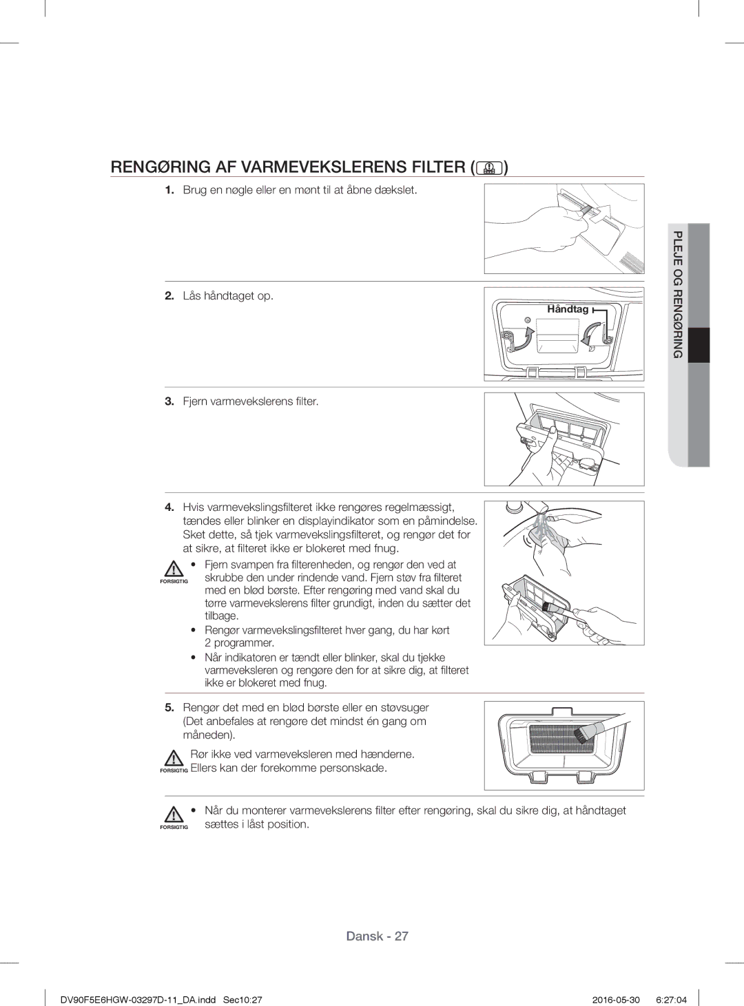 Samsung DV80F5EMHGW/EE, DV70F5E0HGW/EE manual Rengøring AF Varmevekslerens Filter, Fjern varmevekslerens ﬁ lter, Håndtag 