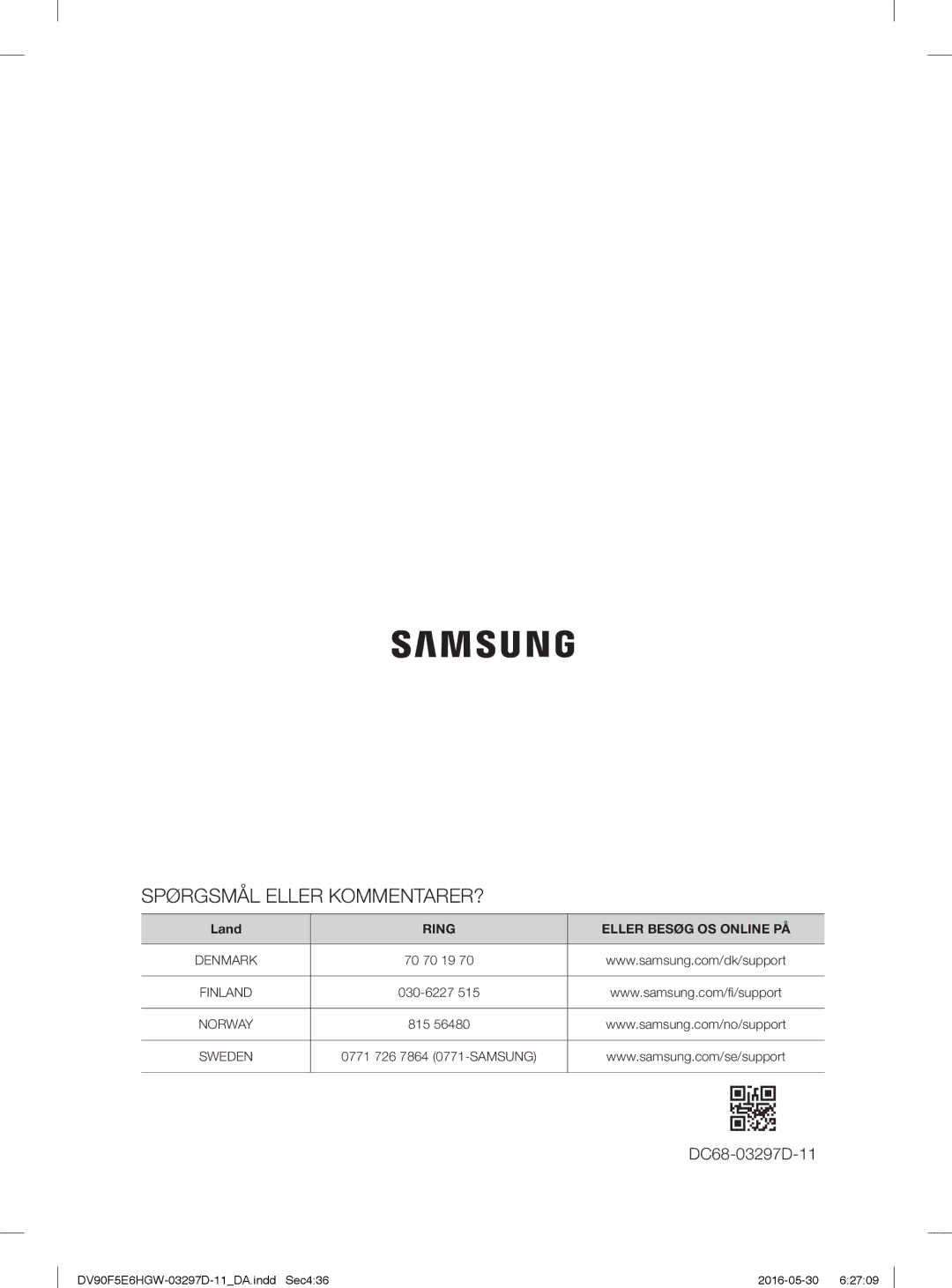 Samsung DV70F5E0HGW/EE, DV80F5E4HGW/EE, DV90F5E6HGW/EE, DV80F5EMHGW/EE, DV80F5E5HGW/EE manual Spørgsmål Eller KOMMENTARER? 