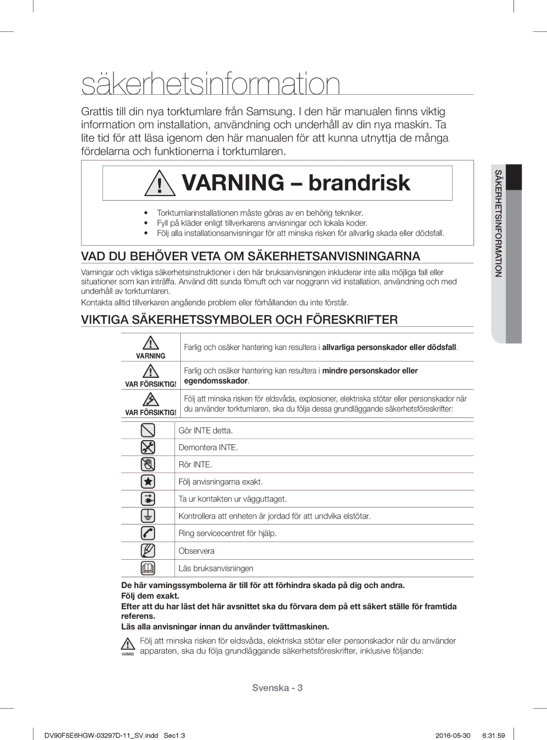 Samsung DV80F5EMHGW/EE, DV70F5E0HGW/EE Säkerhetsinformation, VAD DU Behöver Veta OM Säkerhetsanvisningarna, Egendomsskador 