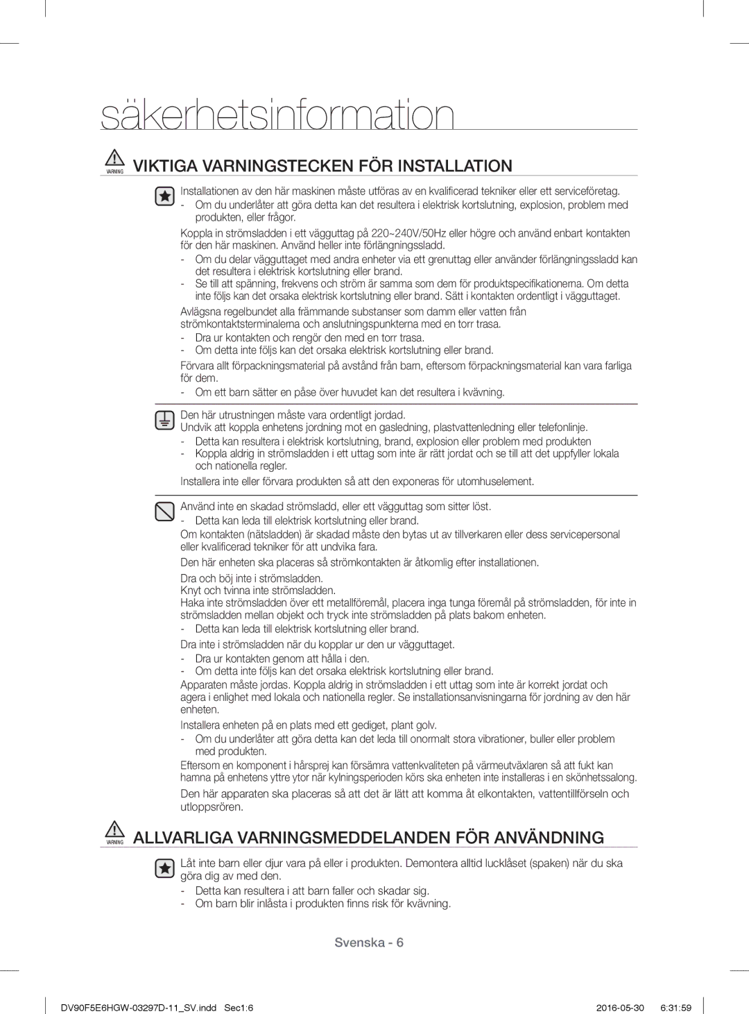 Samsung DV70F5E0HGW/EE, DV80F5E4HGW/EE, DV90F5E6HGW/EE, DV80F5EMHGW/EE manual Varning Viktiga Varningstecken FÖR Installation 