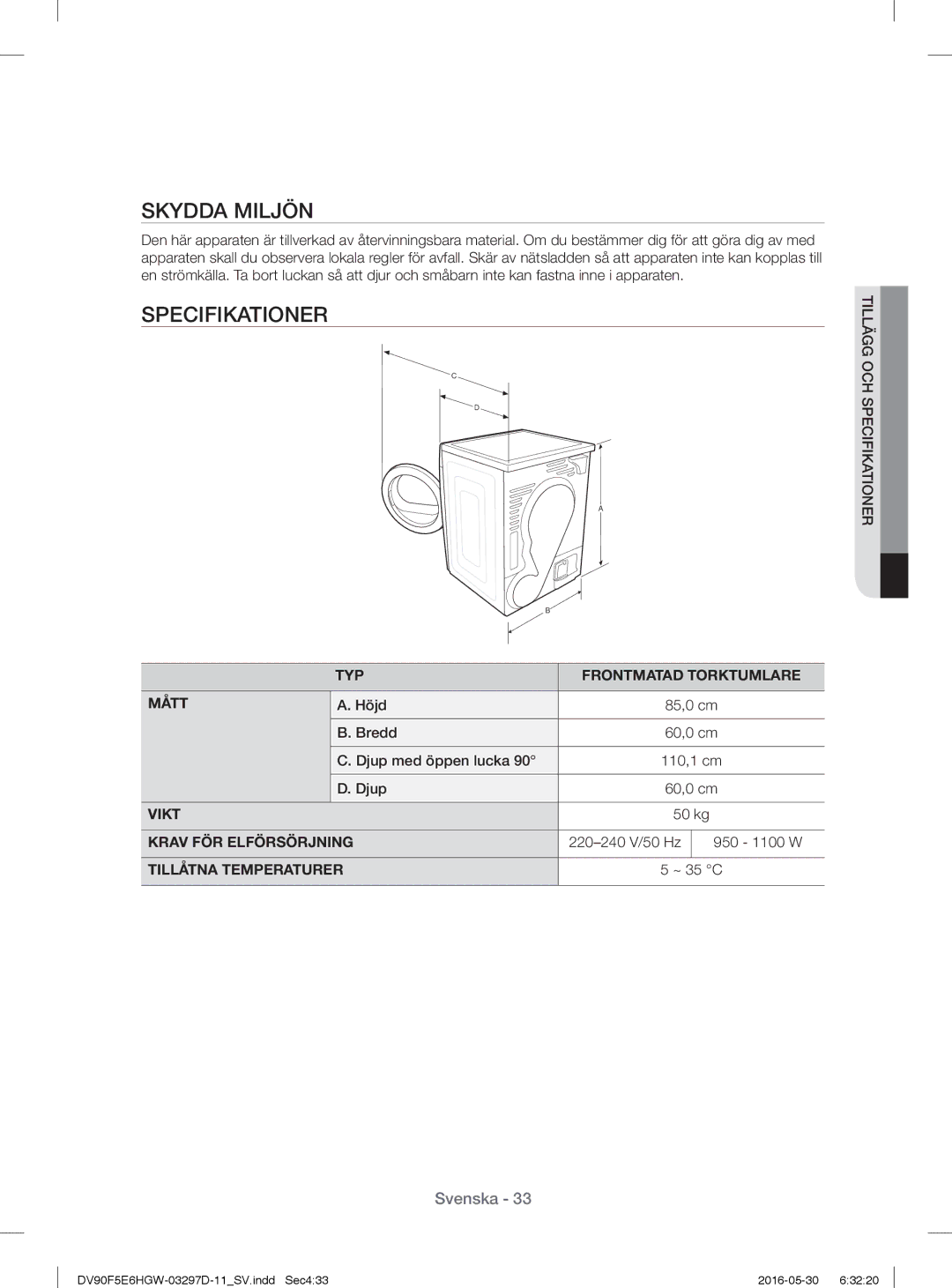 Samsung DV80F5EMHGW/EE, DV70F5E0HGW/EE, DV80F5E4HGW/EE, DV90F5E6HGW/EE, DV80F5E5HGW/EE manual Skydda Miljön, Specifikationer 