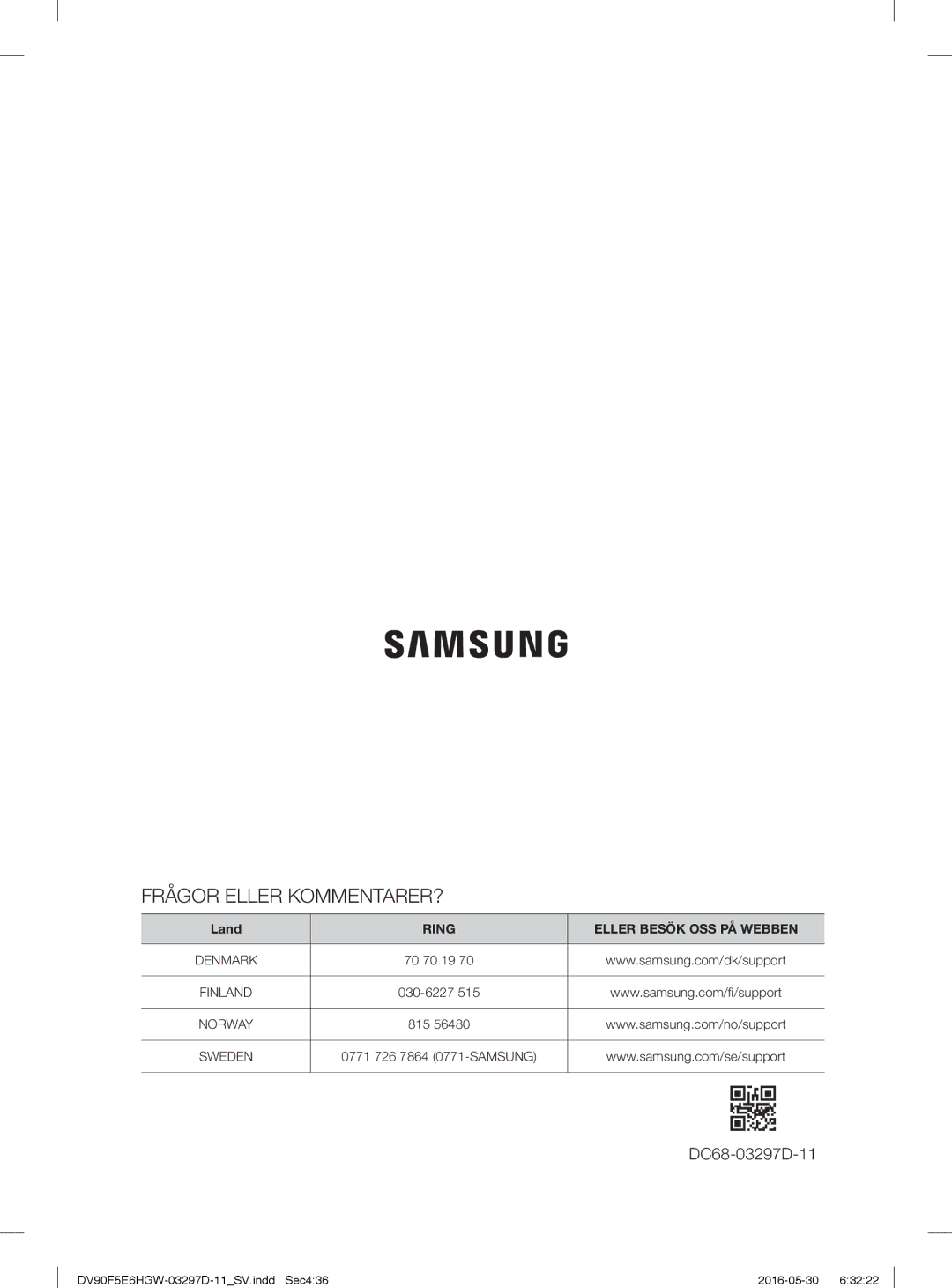 Samsung DV70F5E0HGW/EE, DV80F5E4HGW/EE, DV90F5E6HGW/EE, DV80F5EMHGW/EE, DV80F5E5HGW/EE manual Frågor Eller KOMMENTARER? 