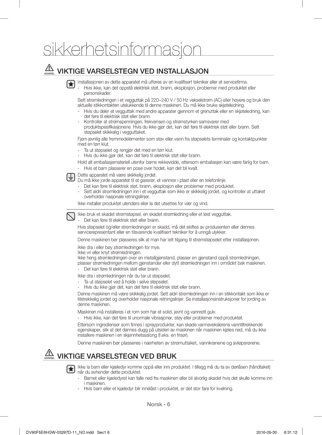 Samsung DV70F5E0HGW/EE, DV80F5E4HGW/EE, DV90F5E6HGW/EE, DV80F5EMHGW/EE manual DV90F5E6HGW-03297D-11NO.indd Sec16 2016-05-30 