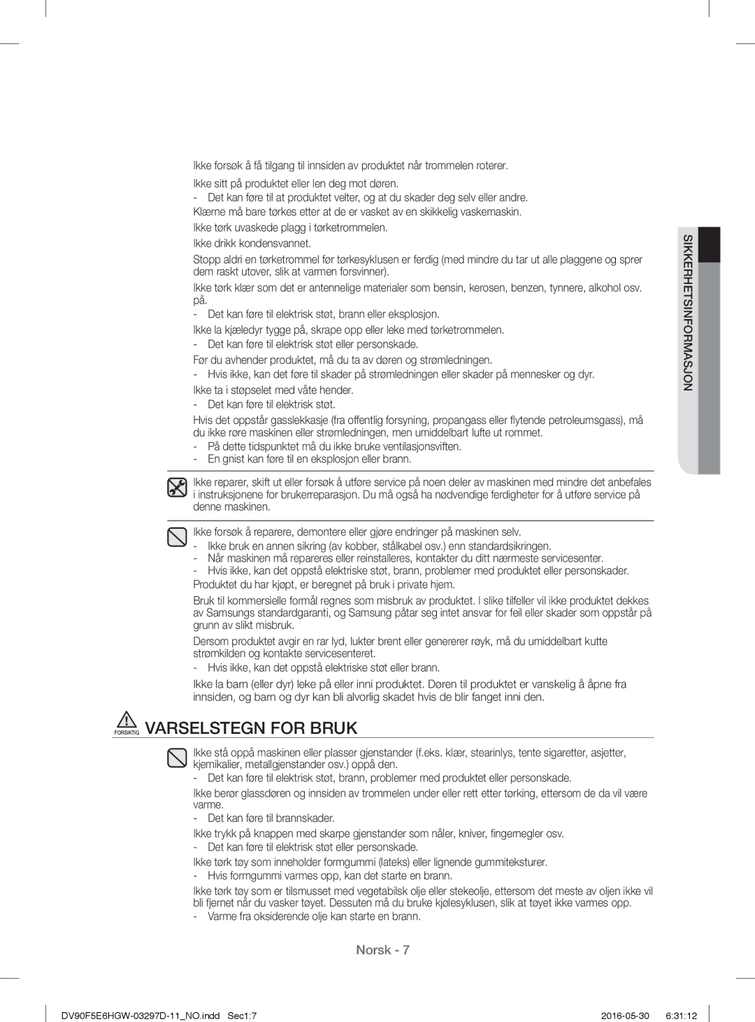 Samsung DV80F5E4HGW/EE, DV70F5E0HGW/EE manual Forsiktig Varselstegn for Bruk, Varme fra oksiderende olje kan starte en brann 