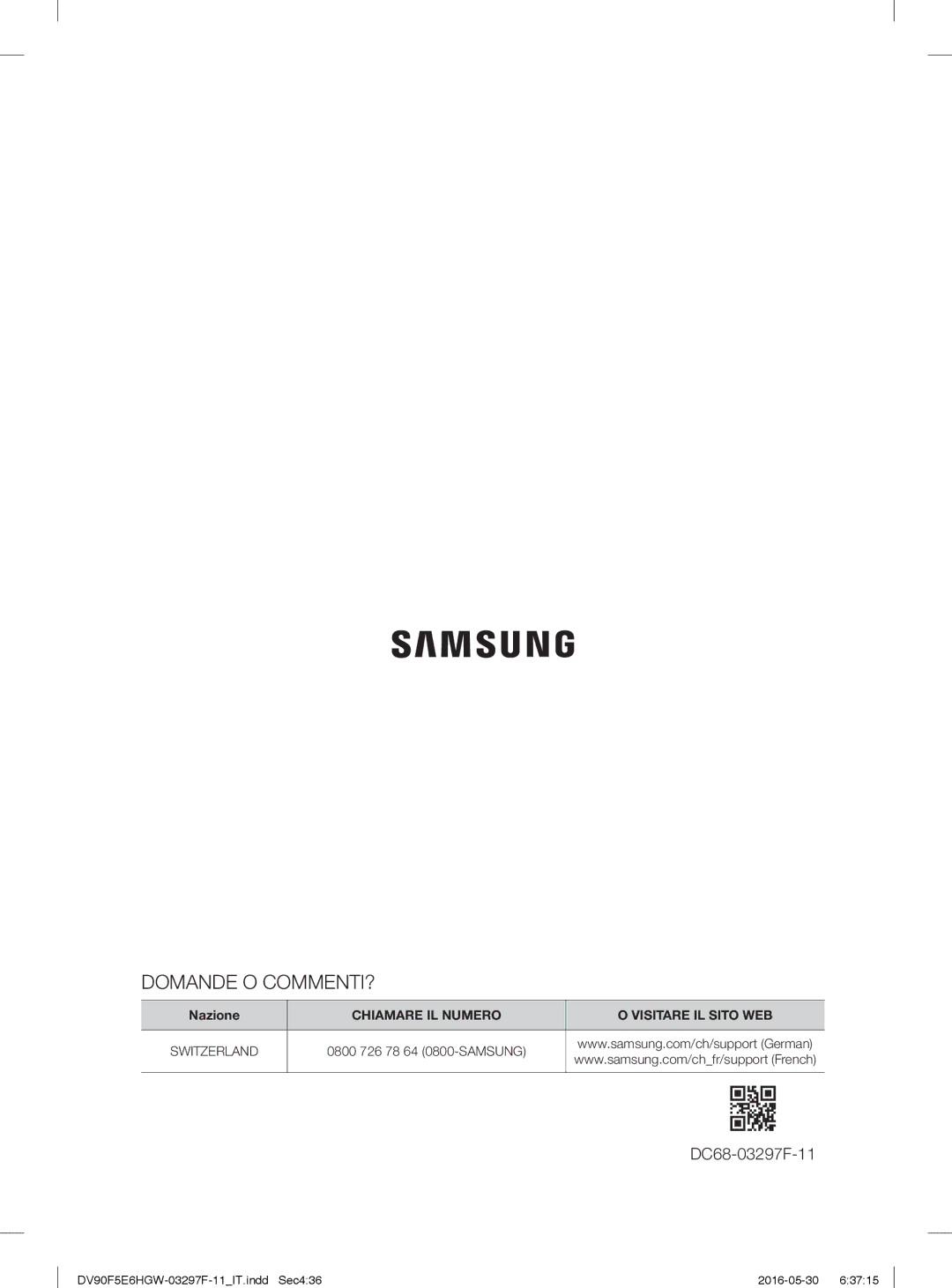 Samsung DV70F5E0HGW/WS, DV80F5EBHGW/WS manual Domande O COMMENTI? 