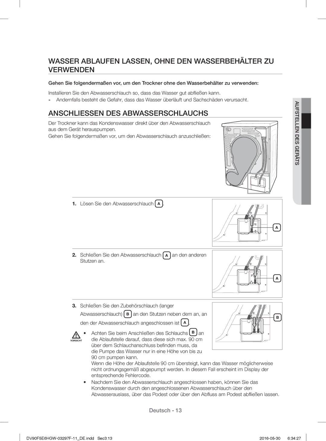 Samsung DV80F5EBHGW/WS Wasser Ablaufen LASSEN, Ohne DEN Wasserbehälter ZU Verwenden, Anschliessen DES Abwasserschlauchs 