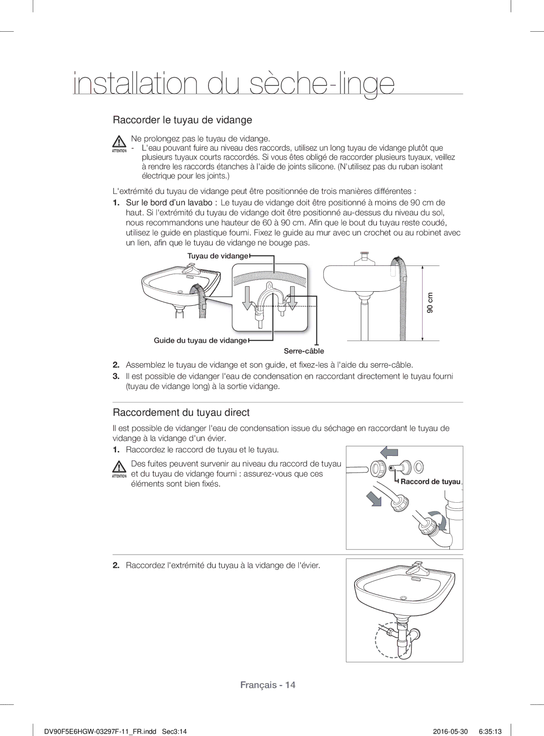 Samsung DV70F5E0HGW/WS, DV80F5EBHGW/WS manual Éléments sont bien ﬁ xés, Raccordez lextrémité du tuyau à la vidange de lévier 