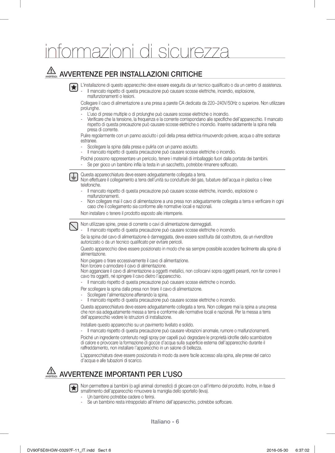 Samsung DV70F5E0HGW/WS manual Avvertenza Avvertenze PER Installazioni Critiche, Avvertenza Avvertenze Importanti PER L’USO 