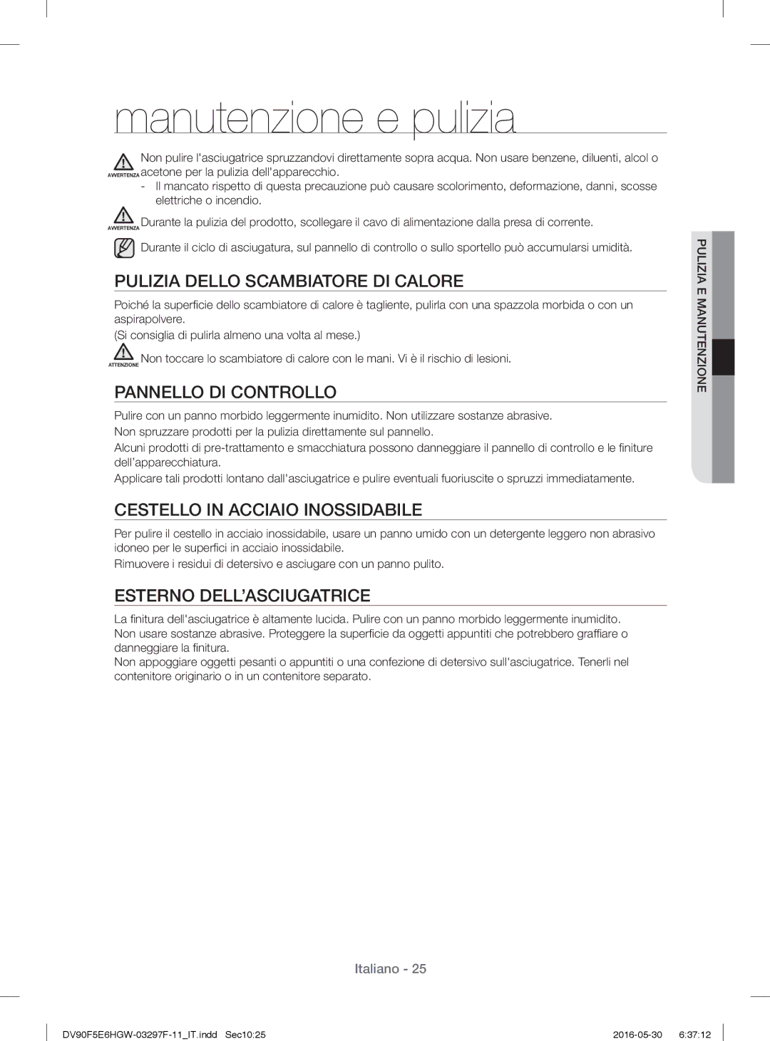 Samsung DV80F5EBHGW/WS, DV70F5E0HGW/WS Manutenzione e pulizia, Pulizia Dello Scambiatore DI Calore, Pannello DI Controllo 