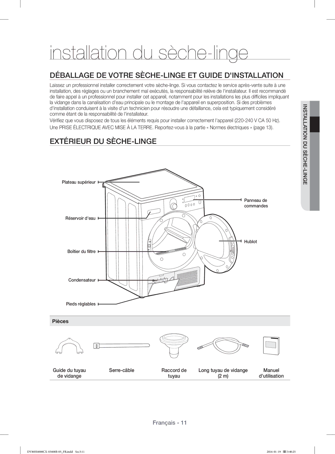 Samsung DV80H4100CW/EF manual Installation du sèche-linge, Déballage DE Votre SÈCHE-LINGE ET Guide Dinstallation, Pièces 