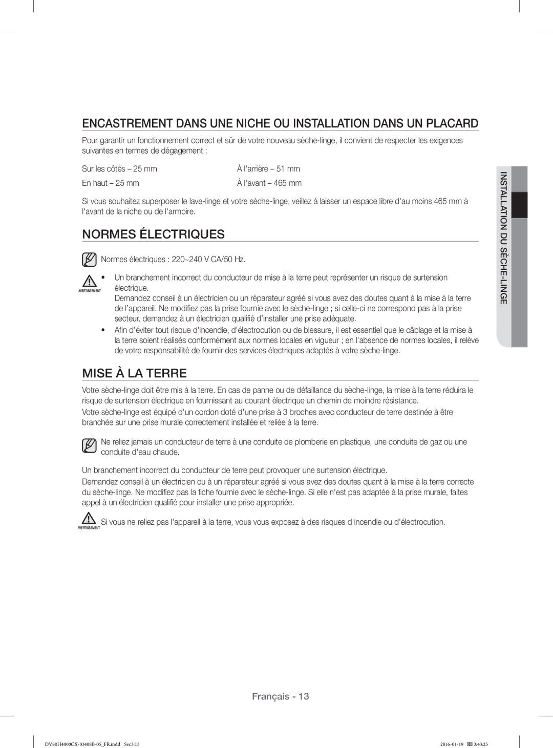 Samsung DV80H4200CW/EF Encastrement Dans UNE Niche OU Installation Dans UN Placard, Normes Électriques, Mise À LA Terre 