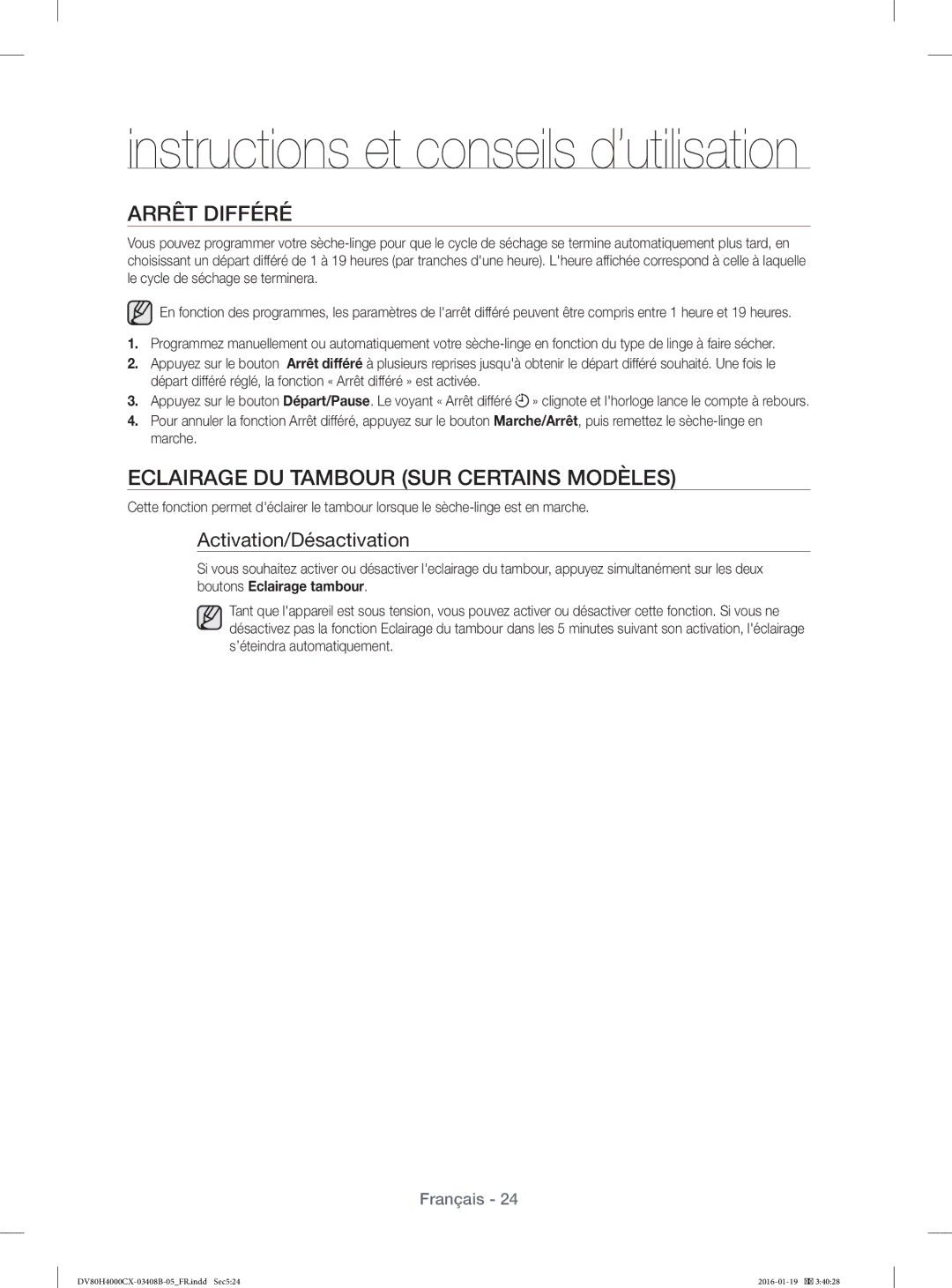 Samsung DV70H4400CW/EF, DV80H4200CW/EF, DV70H4300CW/EF manual Arrêt Différé, Eclairage DU Tambour SUR Certains Modèles 