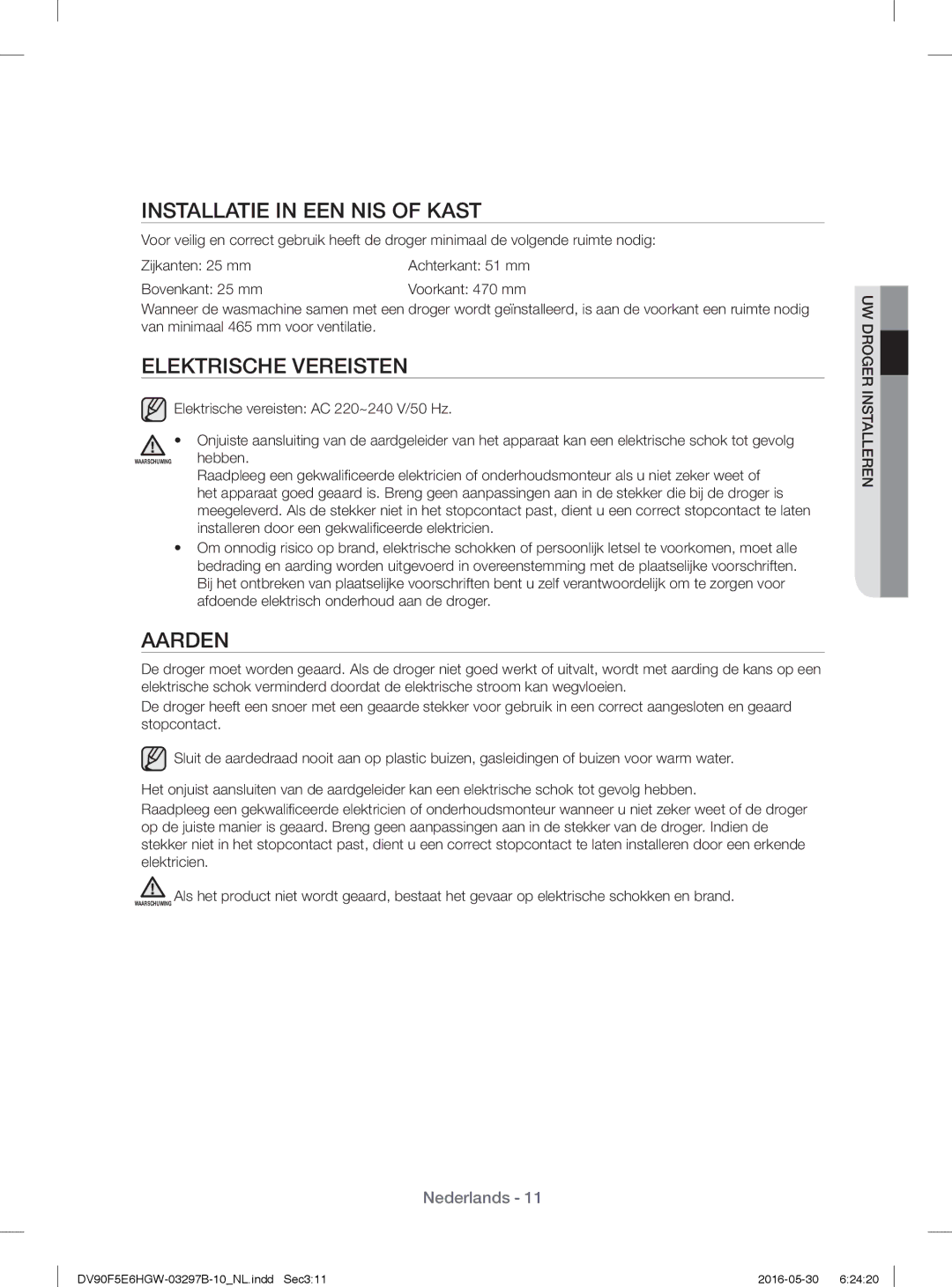 Samsung DV71F5E0HGW/EN manual Installatie in EEN NIS of Kast, Elektrische Vereisten, Aarden, Bovenkant 25 mm 