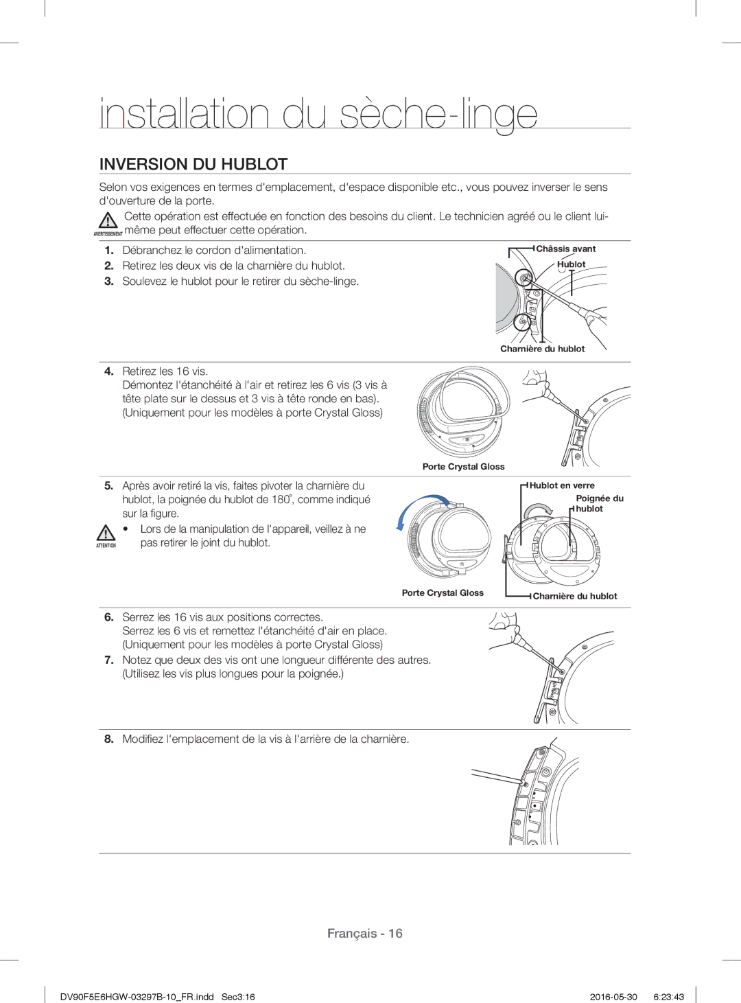 Samsung DV71F5E0HGW/EN manual Inversion DU Hublot, Retirez les deux vis de la charnière du hublot 